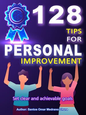 cover image of 128 Tips for Personal Improvement. Set Clear and Achievable Goals.